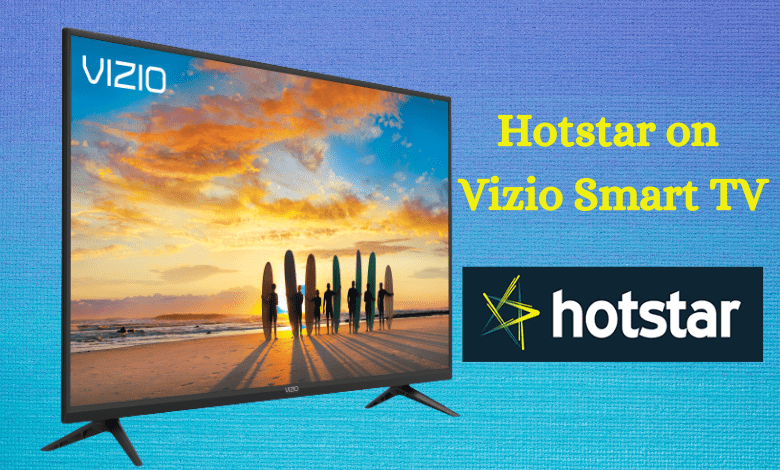 Hotstar on Vizio Smart TV
