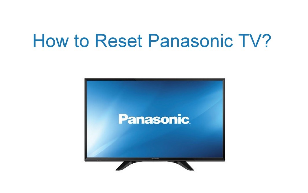 How to Reset Panasonic TV