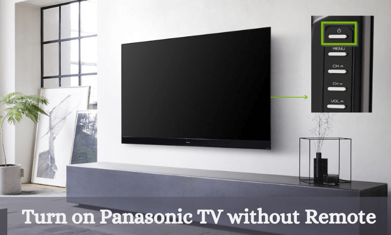 How to Turn on Panasonic TV Without Remote - Smart TV Tricks - How To Use A Smart Tv Without A Remote