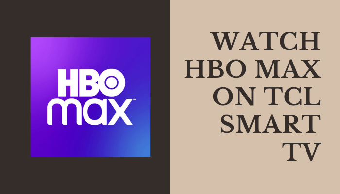 How To Stream Hbo Max On Tcl Smart Tv Smart Tv Tricks