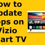 How to Update Apps on Vizio Smart TV