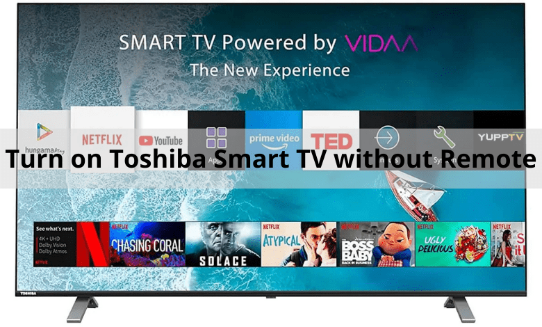 Turn on Toshiba Smart TV without Remote