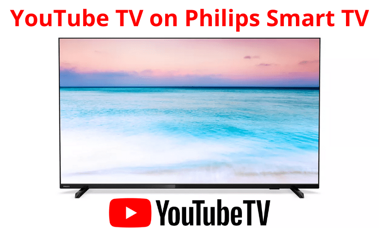 YouTube TV on Philips Smart TV