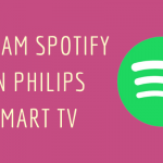 Spotify on Philips Smart TV