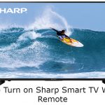 Turn on Sharp Smart TV Without Remote