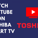 YouTube TV on Toshiba Smart TV