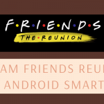 Friends Reunion on Android Smart TV