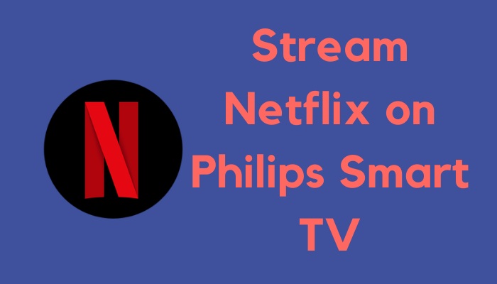 Netflix on Philips Smart TV