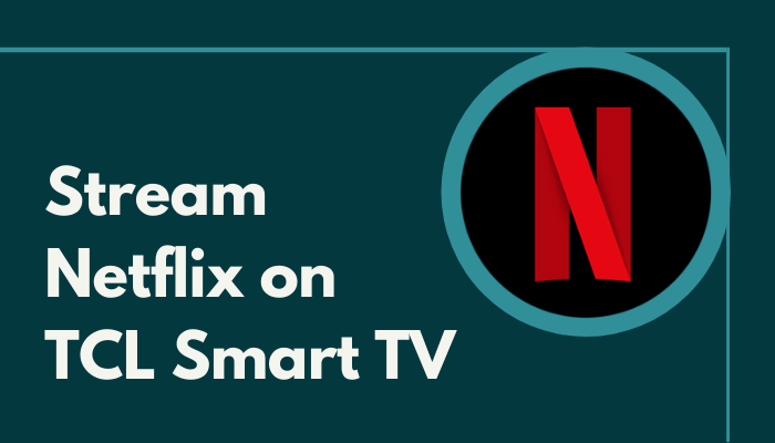 Netflix on TCL Smart TV