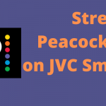 Peacock TV on JVC Smart TV