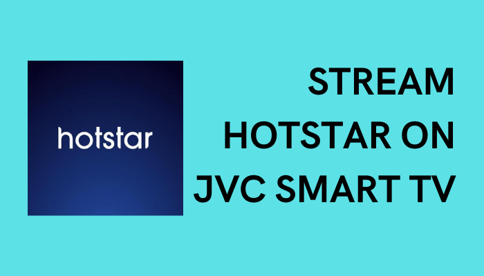 Hotstar on JVC Smart TV