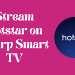 Hotstar on Sharp Smart TV