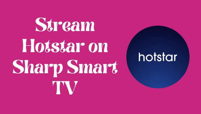 Hotstar on Sharp Smart TV