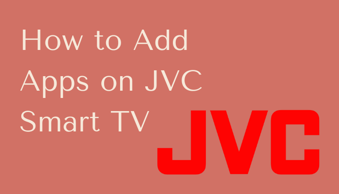 How to Add Apps on JVC Smart TV