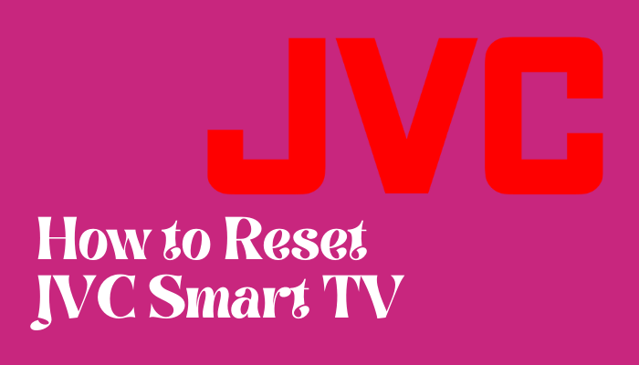 How to Reset JVC Smart TV