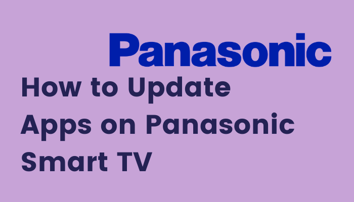 How to update apps on Panasonic Smart TV