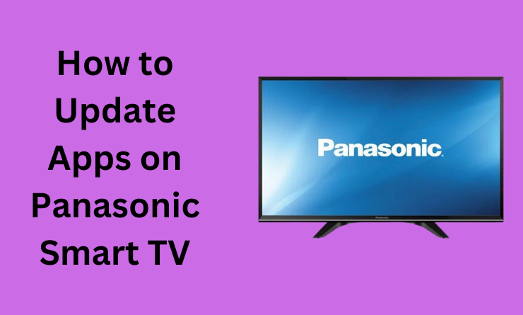 How to Update Apps on Panasonic Smart TV