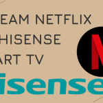 Netflix on Hisense Smart TV
