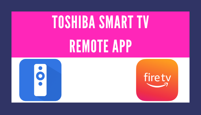 Toshiba Smart TV Remote App