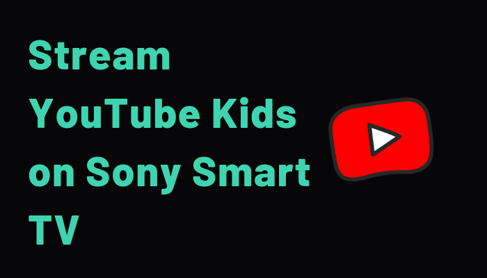 YouTube Kids on Sony Smart TV