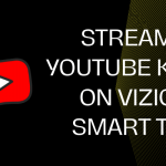 YouTube Kids on Vizio Smart TV