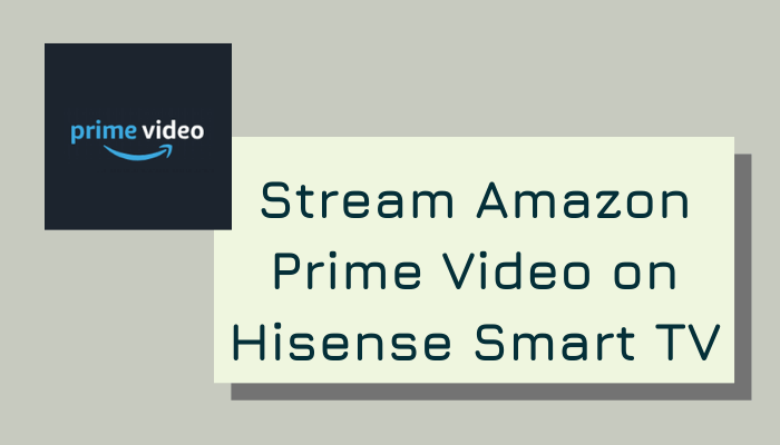 Amazon Prime Video on Hisense Smart TV