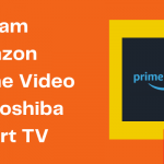 Amazon Prime Video on Toshiba Smart TV