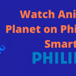 Animal Planet on Philips Smart TV
