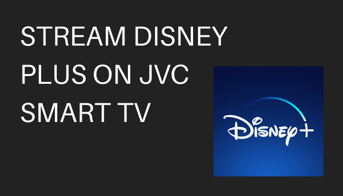 How To Watch Disney Plus On Jvc Smart Tv Smart Tv Tricks
