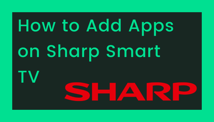 How to Add Apps on Sharp Smart TV