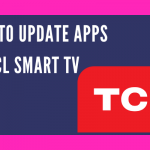 How to update apps on TCL Smart TV