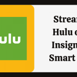 Hulu on Insignia Smart TV