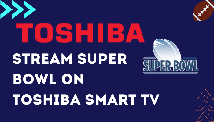 Super Bowl on Toshiba Smart TV