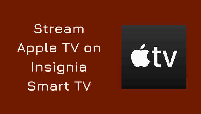 Apple TV on Insignia Smart TV