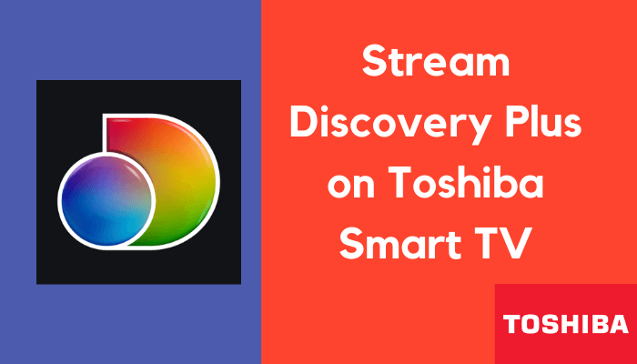 Discovery Plus on Toshiba Smart TV 3