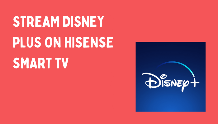 Disney Plus on Hisense Smart TV
