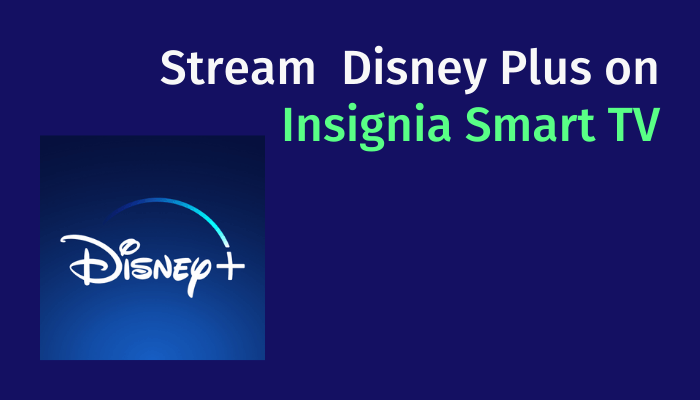Disney Plus on Insignia Smart TV
