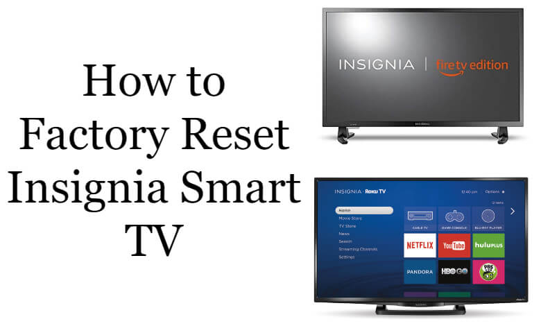Factory Reset Insignia Smart TV