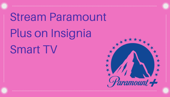 Paramount Plus on Insignia Smart TV