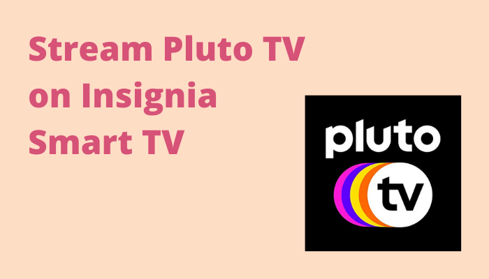 Pluto TV on Insignia Smart TV