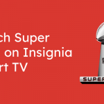 Super Bowl on Insignia Smart TV