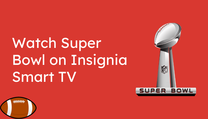 Super Bowl on Insignia Smart TV