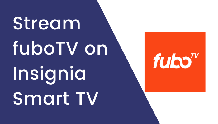 fuboTV on Insignia Smart TV