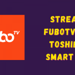 fuboTV on Toshiba Smart TV