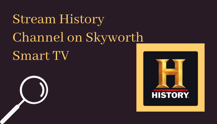 History Channel on Skyworth Smart TV