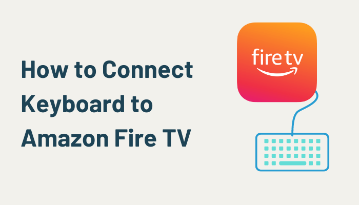 How to Connect Keyboard to Fire TV