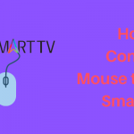 How to Connect Mouse to LG Smart TV