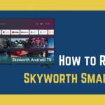 How to Reset Skyworth Smart TV