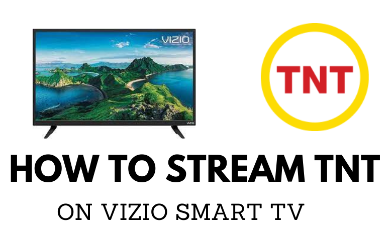 How to Stream TNT on Vizio Smart TV