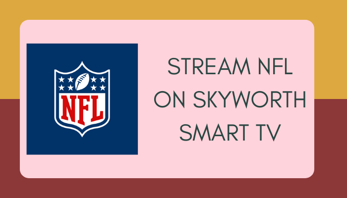 NFL on Skyworth Smart TV